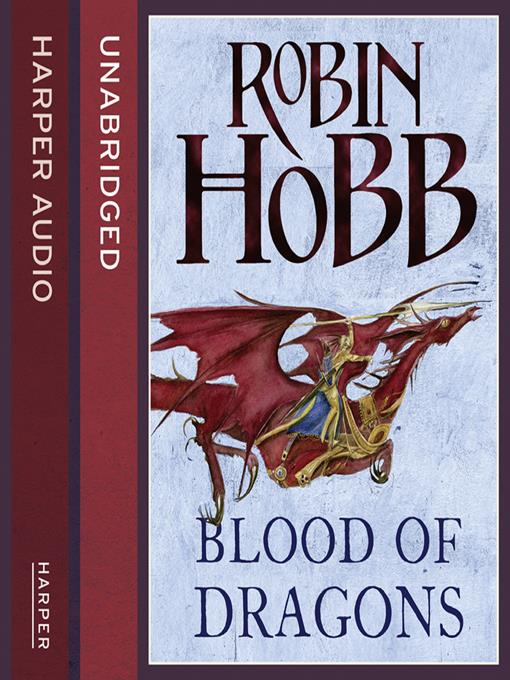 Title details for Blood of Dragons by Robin Hobb - Available